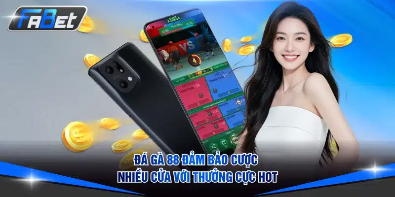 Đá gà 88 đảm bảo cược nhiều cửa với thưởng cực hot