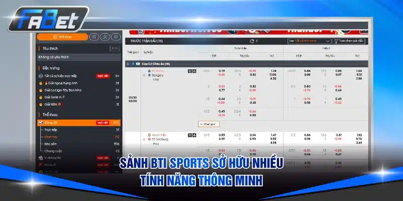 Sảnh BTi Sports cung cấp nhiều tính năng thông minh